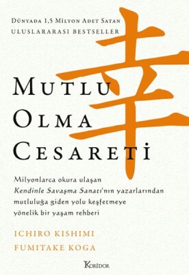 Mutlu Olma Cesareti - Beyaz Balina Yayınları