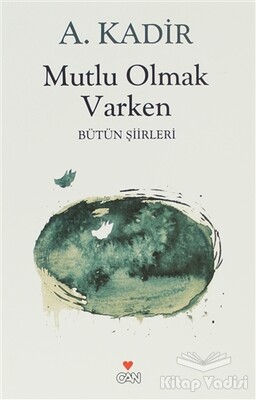 Mutlu Olmak Varken - Can Sanat Yayınları