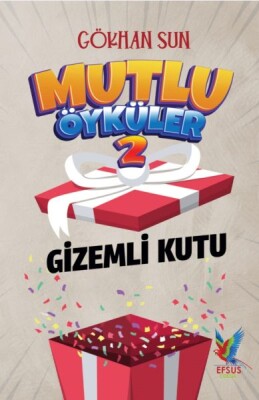 Mutlu Öyküler 2 Gizemli Kutu - Efsus Yayınları