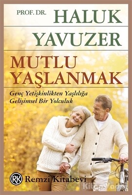 Mutlu Yaşlanmak - Remzi Kitabevi