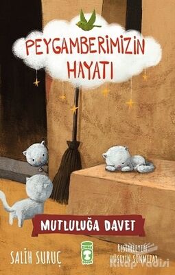 Mutluluğa Davet- Peygamberimizin Hayatı - 1