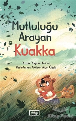 Mutluluğu Arayan Kuakka - Vadi Yayınları