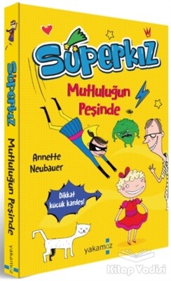 Mutluluğun Peşinde - Süperkız - Yakamoz Yayınları