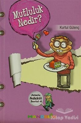 Mutluluk Nedir? - Felsefe Dedektifi Serisi 4 - 1