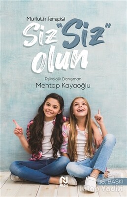 Mutluluk Terapisi - Siz Siz Olun - Nesil Yayınları