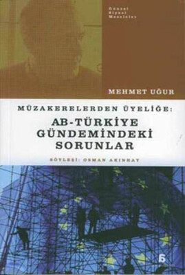 Müzakerelerden Üyeliğe: AB - Türkiye Gündemindeki Sorunlar - Agora Kitaplığı