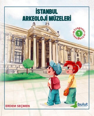 Müzegezer 1 – İstanbul Arkeoloji Müzeleri - Bulut Yayınları