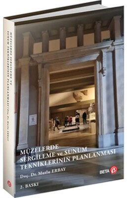 Müzelerde Sergileme ve Sunum Tekniklerinin Planlaması - Beta Basım Yayım