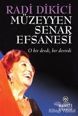 Müzeyyen Senar Efsanesi - Remzi Kitabevi