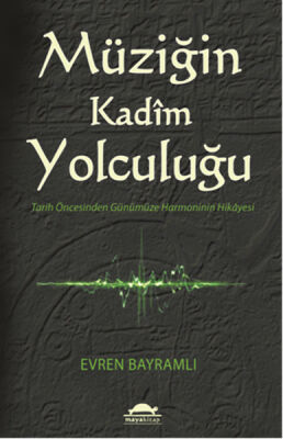 Müziğin Kadim Yolculuğu - 1