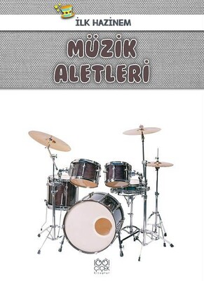 Müzik Aletleri - İlk Hazinem - 1001 Çiçek Kitaplar