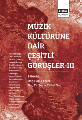 Müzik Kültürüne Dair Çeşitli Görüşler 3 - Eğitim Yayınevi