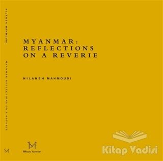 Myanmar: Reflections On A Reverie - 1