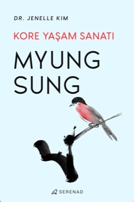 Myung Sung Kore Yaşam Sanatı - Serenad Yayınevi