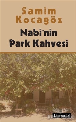 Nabi'nin Park Kahvesi - Literatür Yayınları