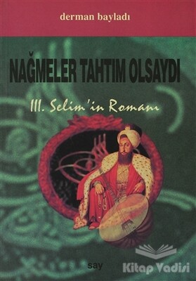 Nağmeler Tahtım Olsaydı - Say Yayınları