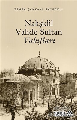 Nakşidil Valide Sultan Vakıfları - Yeditepe Akademi