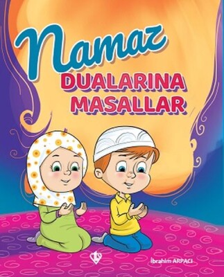 Namaz Dualarına Masallar - Türkiye Diyanet Vakfı Yayınları