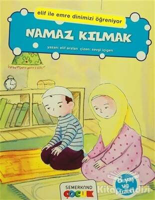 Namaz Kılmak - Semerkand Çocuk Yayınları