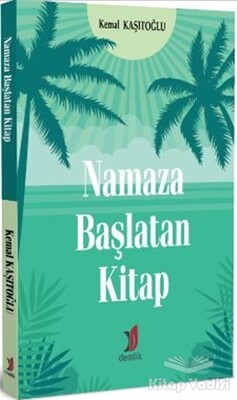 Namaza Başlatan Kitap - Demlik Yayınları