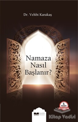 Namaza Nasıl Başlanır? - Siyer Yayınları