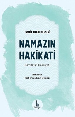 Namazın Hakikati - Ecvibetül - Hakkıyye - H Yayınları