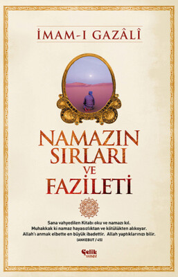 Namazın Sırları ve Fazileti - Çelik Yayınevi