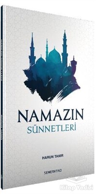 Namazın Sünnetleri - Semerkand Yayınları