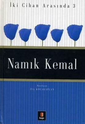 Namık Kemal İki Cihan Arasında 3 - Kapı Yayınları