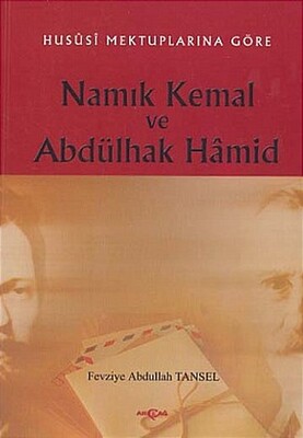 Namık Kemal ve Abdülhak Hamid - Akçağ Yayınları