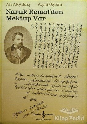 Namık Kemal'den Mektup Var - İş Bankası Kültür Yayınları