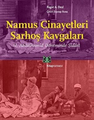 Namus Cinayetleri ve Sarhoş Kavgaları - Kitap Yayınevi