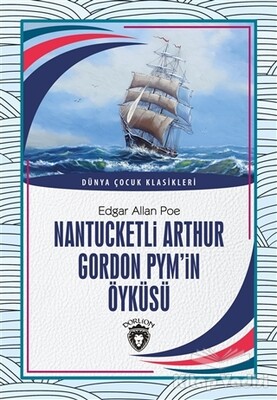 Nantucketli Arthur Gordon Pym’in Öyküsü - Dorlion Yayınları