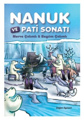 Nanuk ve Pati Sonatı - Doğan Egmont