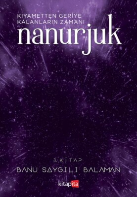 Nanurjuk 3 - Kıyametten Geriye Kalanların Zamanı - Kitapita