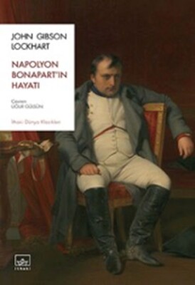 Napolyon Bonapart’ın Hayatı - İthaki Yayınları