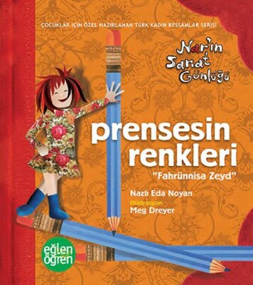 Narın Sanat Günlüğü 4 - Prensesin Renkleri (Fahrünnisa Zeyd) - Dstil Tasarım