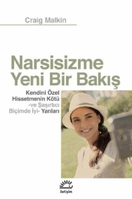 Narsisizme Yeni Bir Bakış - İletişim Yayınları