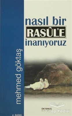 Nasıl Bir Rasul'e İnanıyoruz - Okyanus Kitabevi