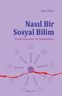 Nasıl Bir Sosyal Bilim Temel Sorunlar ve Yaklaşımlar - 1