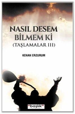 Nasıl Desem Bilmem ki - 1