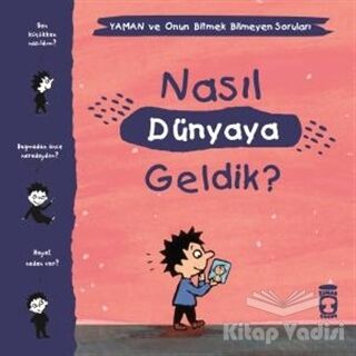 Nasıl Dünyaya Geldik? - Yaman ve Onun Bitmek Bilmeyen Soruları - 1