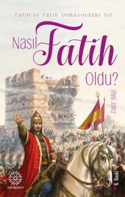 Nasıl Fatih Oldu? - Mihrabad Yayınları