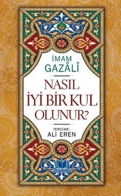 Nasıl İyi Bir Kul Olunur - 1