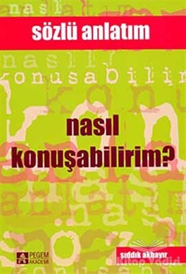 Nasıl Konuşabilirim? - Pegem Akademi Yayıncılık