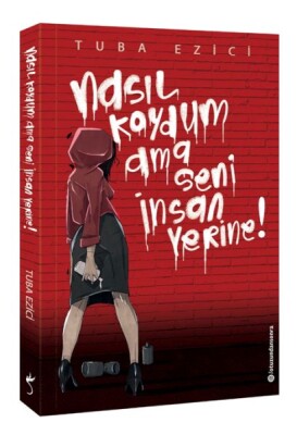 Nasıl Koydum Ama Seni İnsan Yerine! - İndigo Kitap