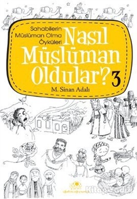 Nasıl Müslüman Oldular - 3 - Uğurböceği Yayınları