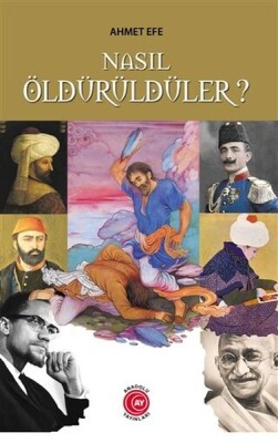 Nasıl Öldürüldüler? - Anadolu Ay Yayınları