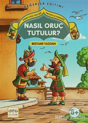 Nasıl Oruç Tutulur? - Güler Yüzle Tatlı söz Hacivatla Karagöz - Nar Yayınları