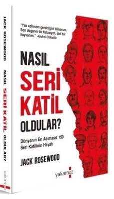 Nasıl Seri Katil Oldular? - Yakamoz Yayınları